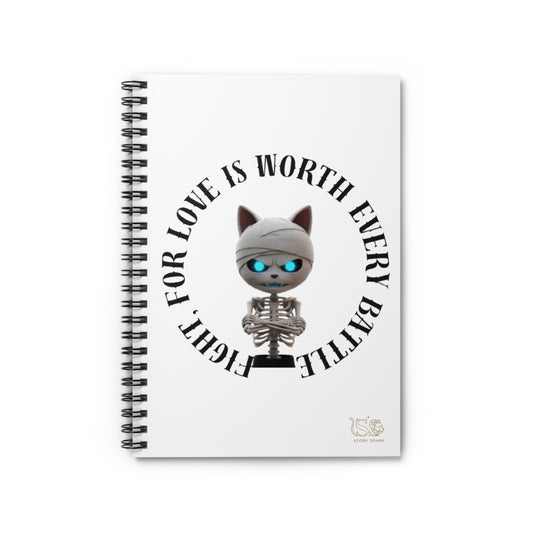 Cute Mummy Cat Skeleton Notebook — "Fight For Love Is Worth Every Battle"