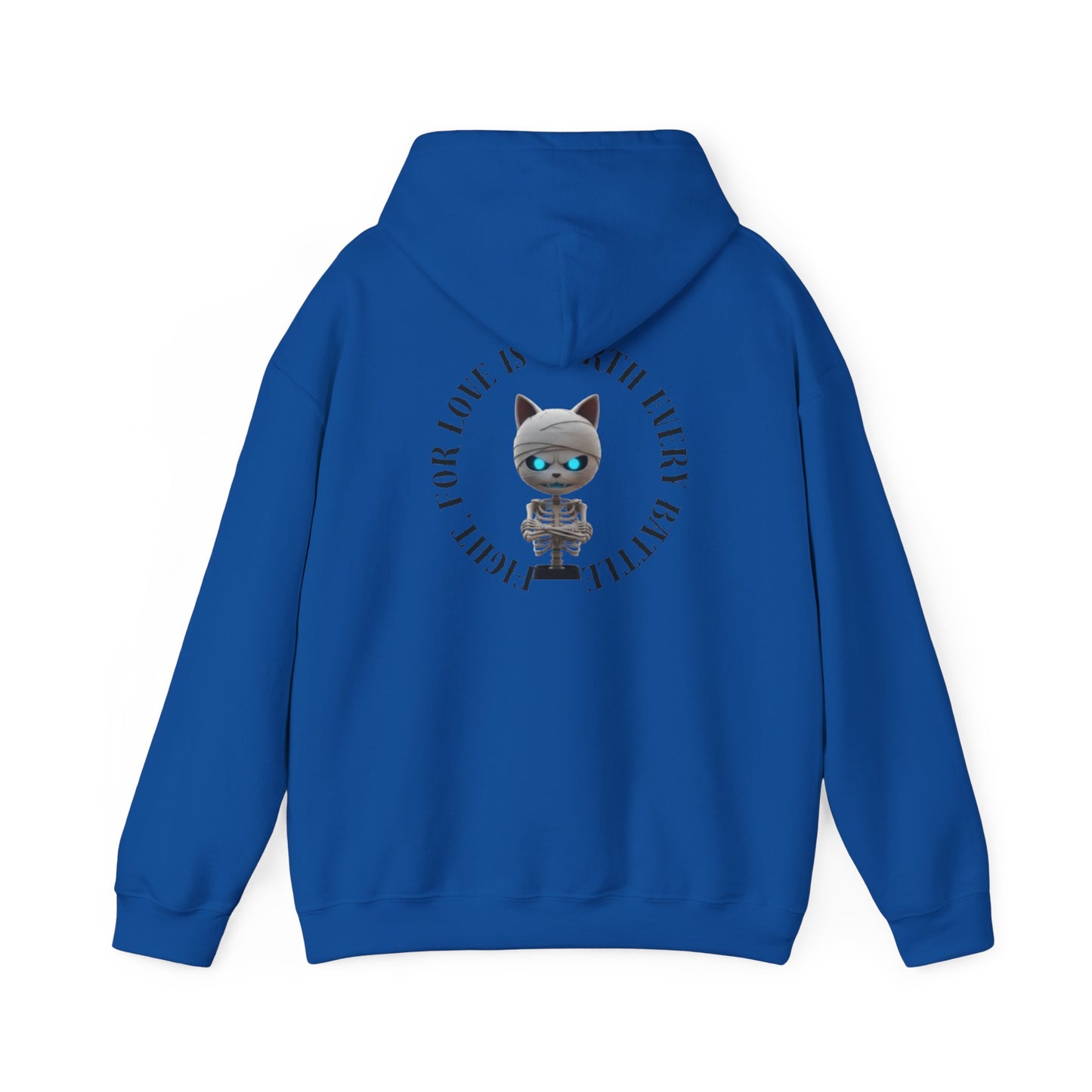 Cute Mummy Cat Skeleton Hoodie— "Fight For Love Is Worth Every Battle"