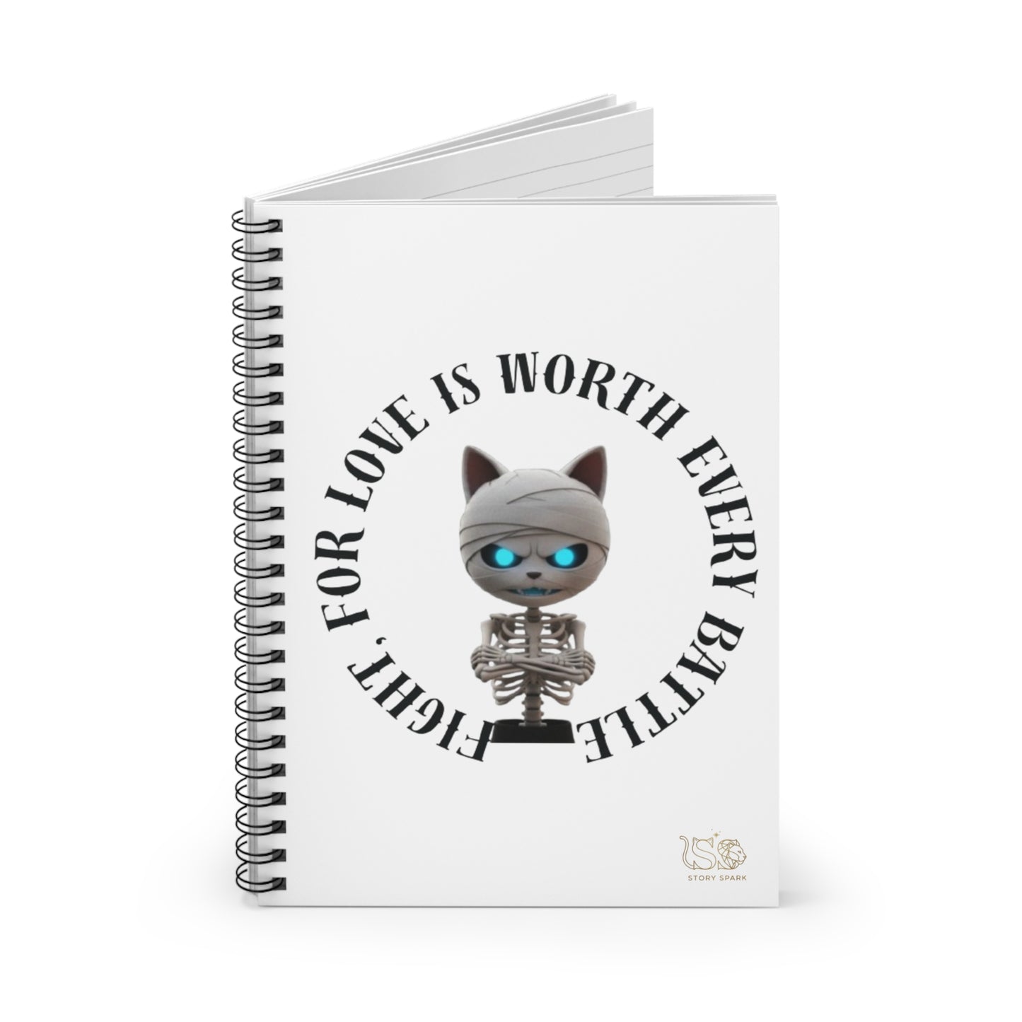 Cute Mummy Cat Skeleton Notebook — "Fight For Love Is Worth Every Battle"