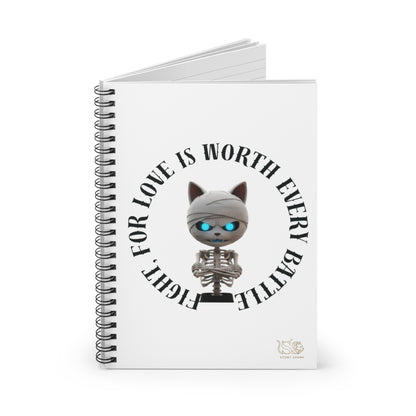 Cute Mummy Cat Skeleton Notebook — "Fight For Love Is Worth Every Battle"