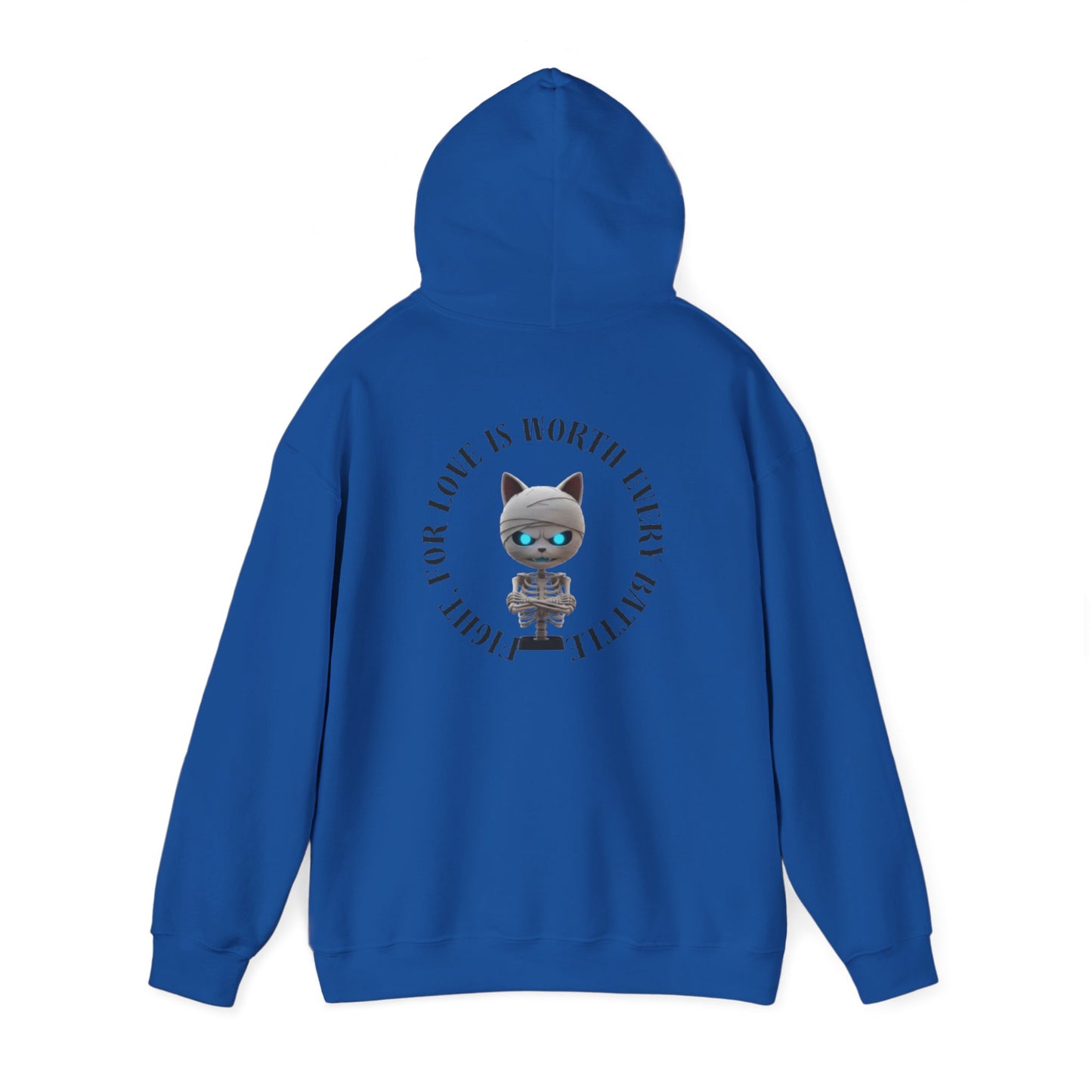 Cute Mummy Cat Skeleton Hoodie— "Fight For Love Is Worth Every Battle"