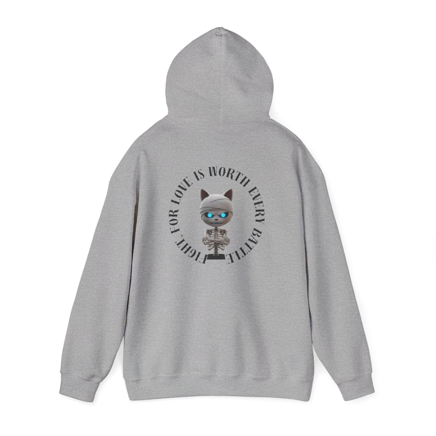 Cute Mummy Cat Skeleton Hoodie— "Fight For Love Is Worth Every Battle"