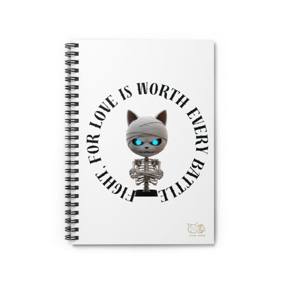 Cute Mummy Cat Skeleton Notebook — "Fight For Love Is Worth Every Battle"