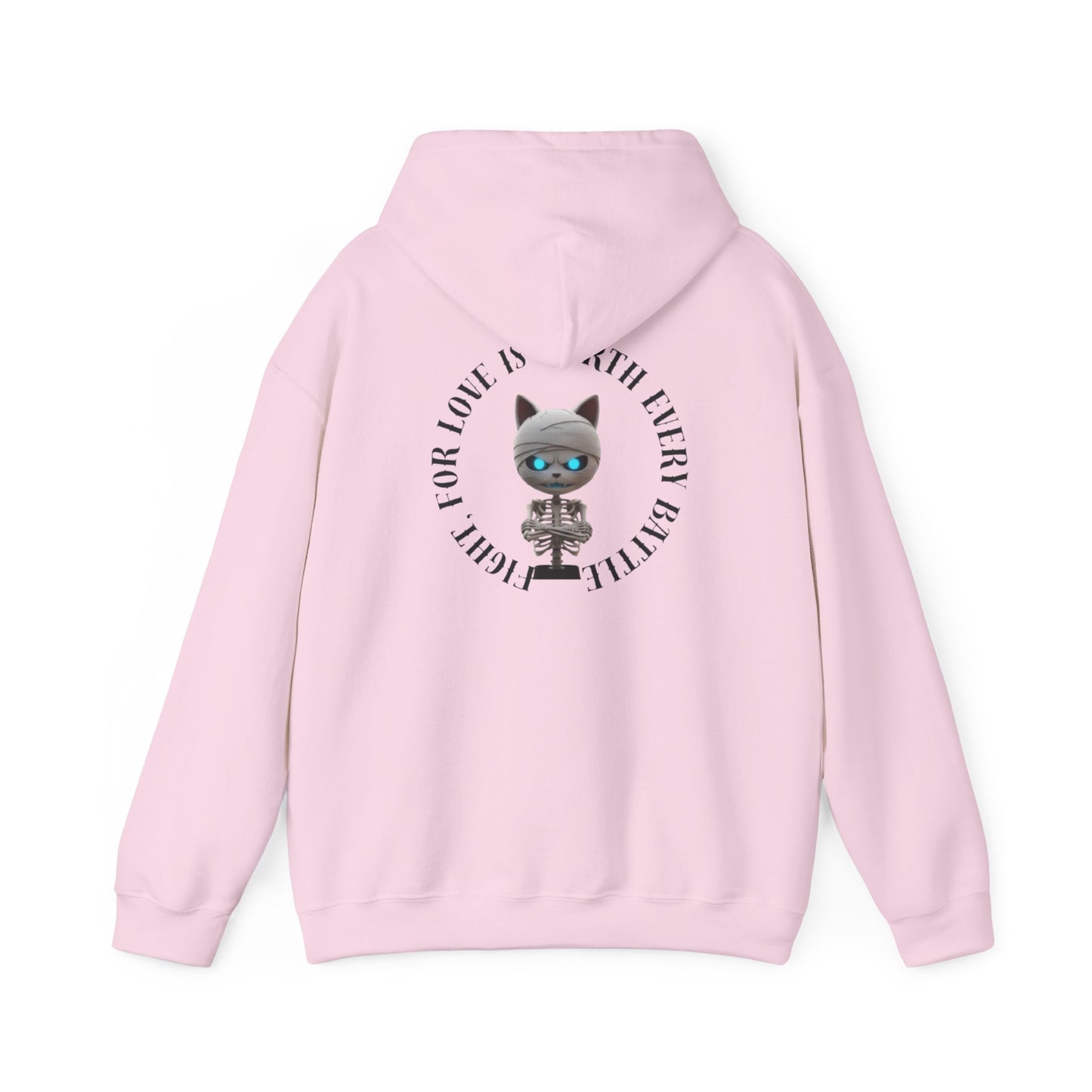 Cute Mummy Cat Skeleton Hoodie— "Fight For Love Is Worth Every Battle"