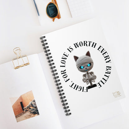 Cute Mummy Cat Skeleton Notebook — "Fight For Love Is Worth Every Battle"