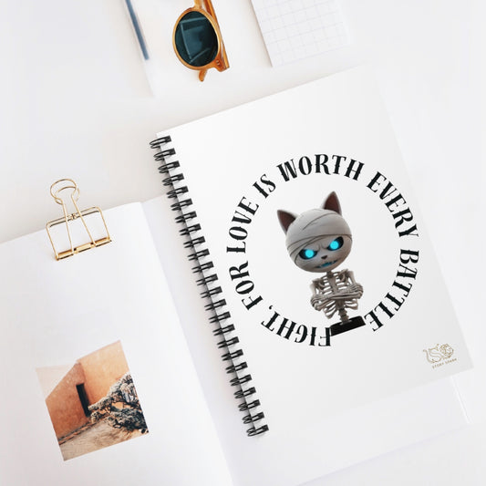 Cute Mummy Cat Skeleton Notebook — "Fight For Love Is Worth Every Battle"
