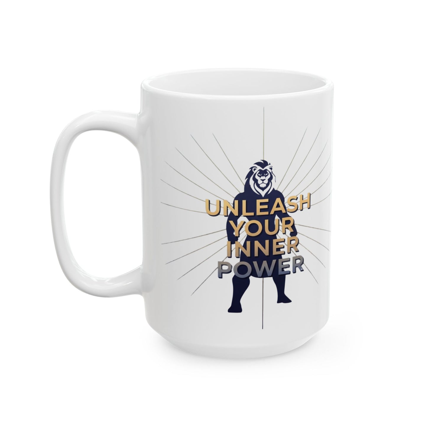 Ceramic Mug, (11oz, 15oz) | Unleash Your Inner Power