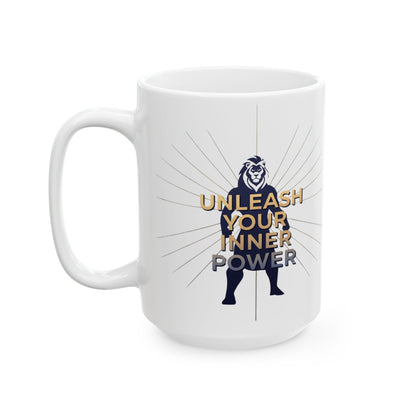 Ceramic Mug, (11oz, 15oz) | Unleash Your Inner Power