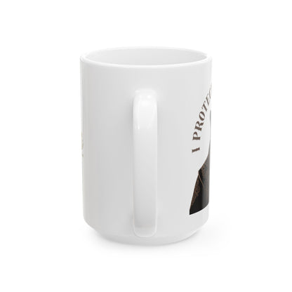 Ceramic Mug, (11oz, 15oz) | Damon : I Protect What I Love