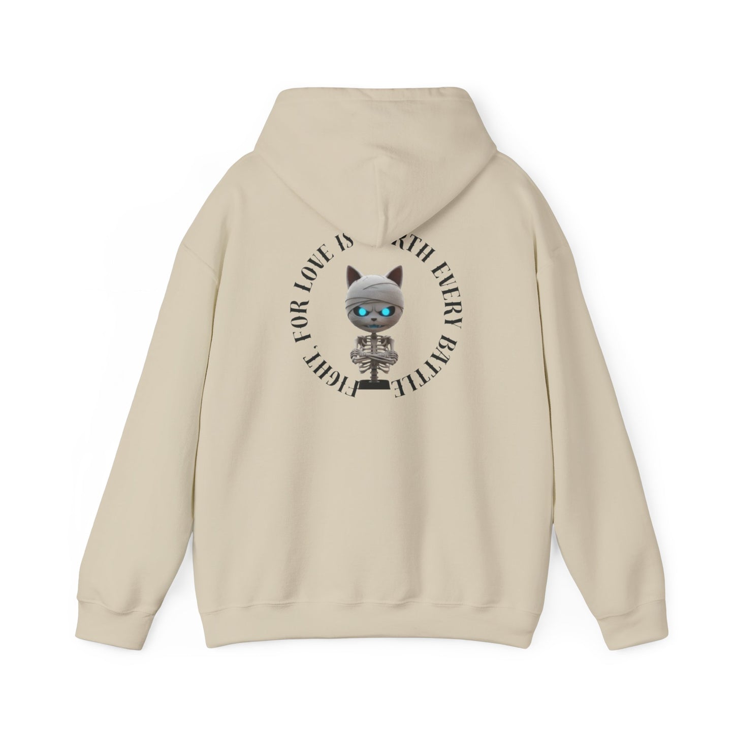 Cute Mummy Cat Skeleton Hoodie— "Fight For Love Is Worth Every Battle"