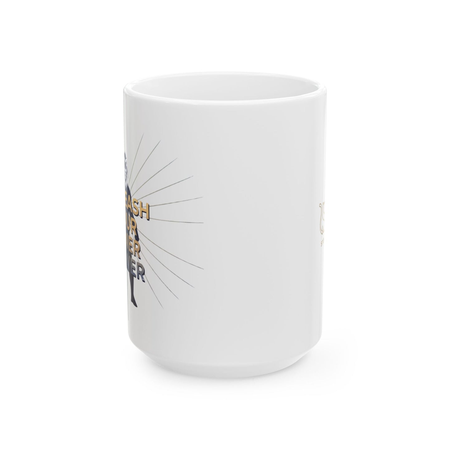 Ceramic Mug, (11oz, 15oz) | Unleash Your Inner Power